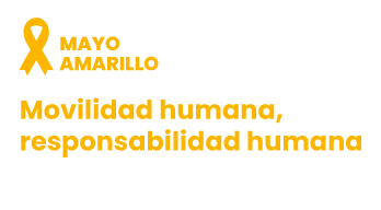 Mayo Amarillo: Movilidad humana, responsabilidad humana