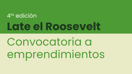 Convocatoria a emprendimientos para la cuarta edición de Late el Roosevelt 