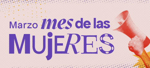 Marzo, mes de las mujeres