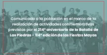 Comunicado a la población en el marco de la realización de actividades conmemorativas previstas por el 214° aniversario de la Batalla de Las Piedras - 114° edición de las Fiestas Mayas. 